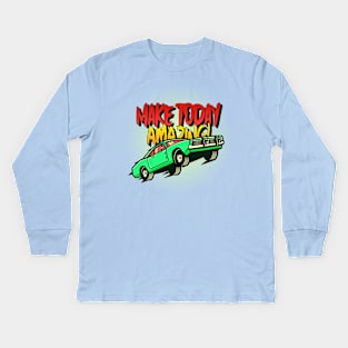 Make Today Amazing! (charger car) Kids Long Sleeve T-Shirt